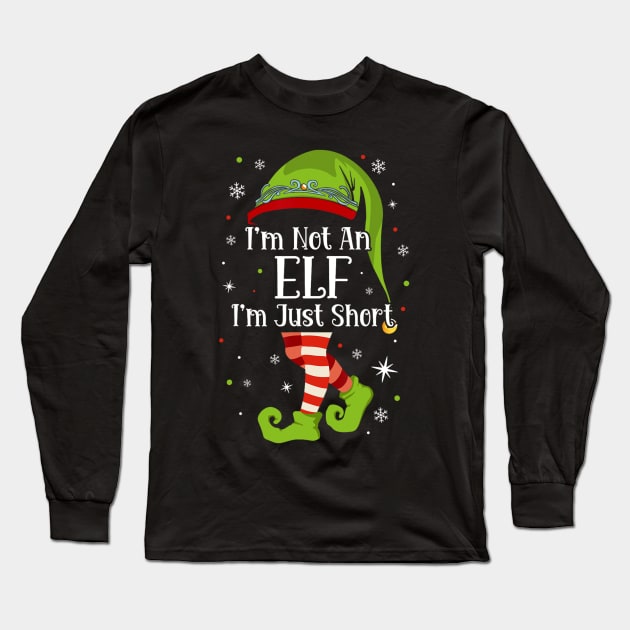 I'm Not An Elf Im Just Short Funny Christmas Matching Family Long Sleeve T-Shirt by rivkazachariah